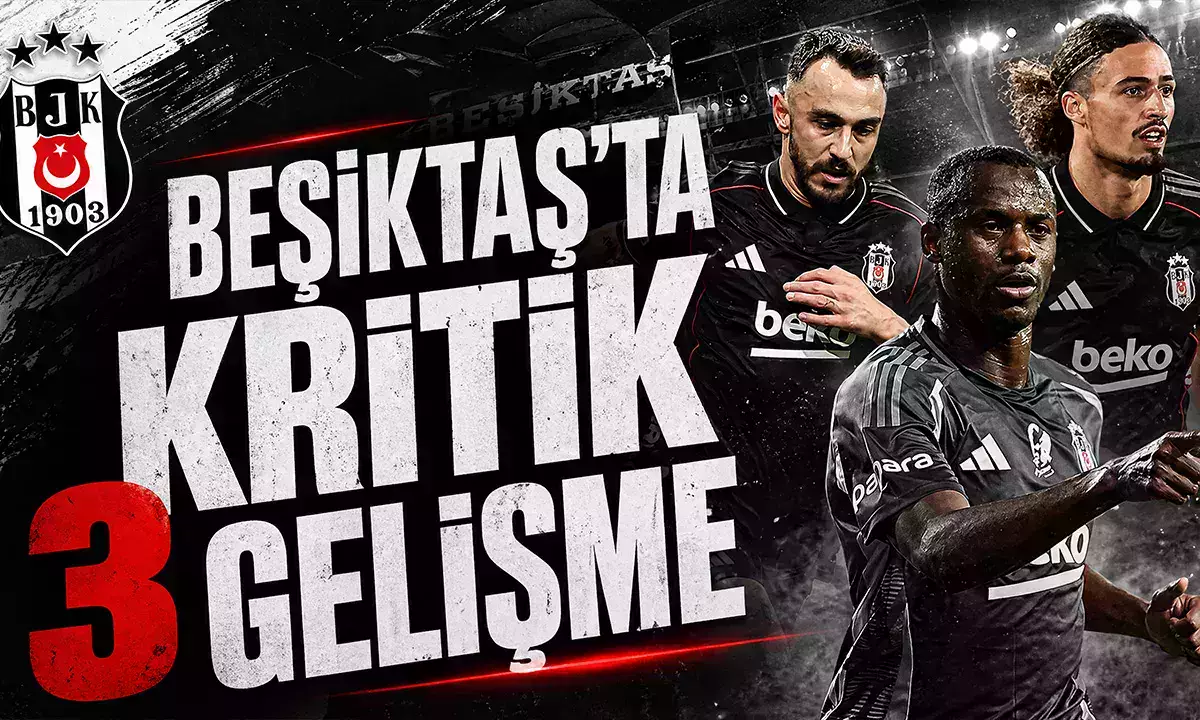 Beşiktaş’ta üç kritik gelişme: Djalo, Taylan ve Gökhan Sazdağı