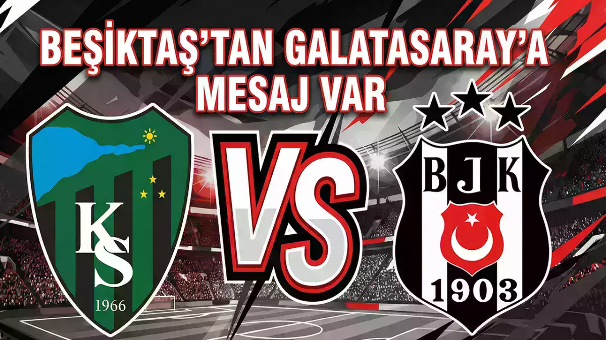 SON DAKİKA! Beşiktaş'tan derbi öncesi Galatasaray'a mesaj var